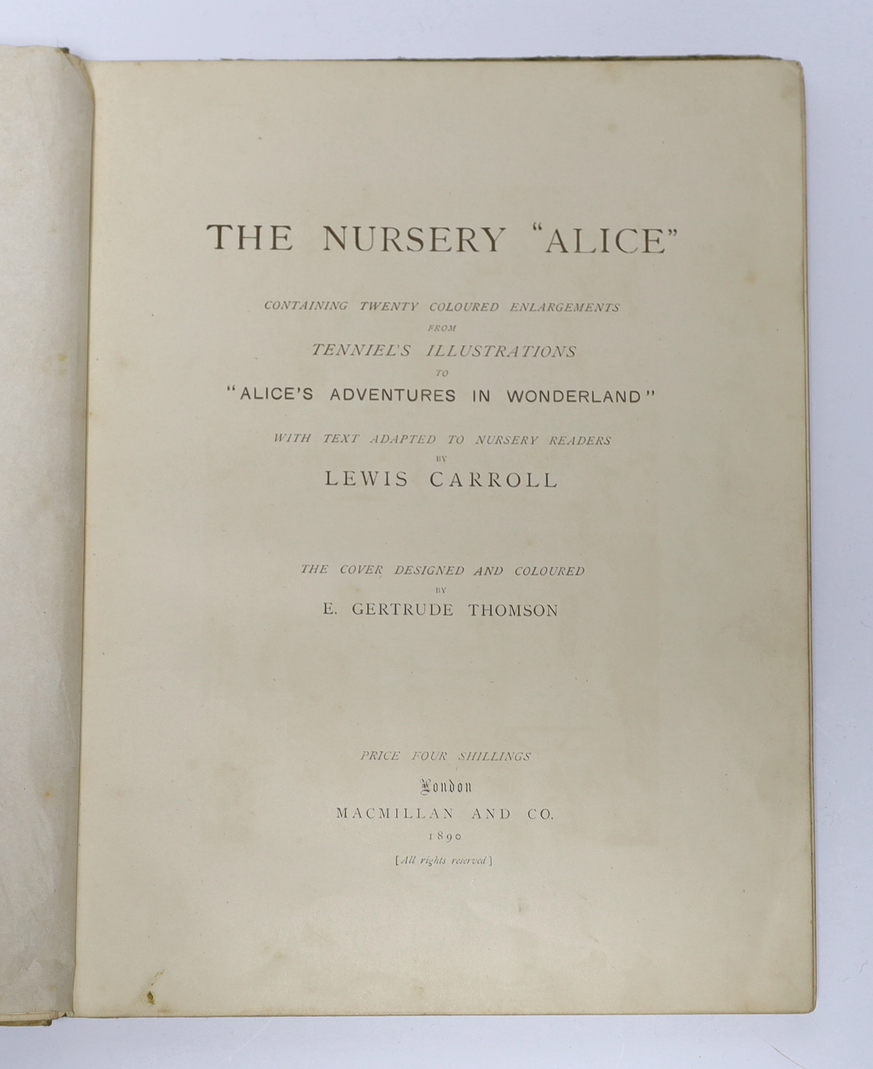 Dodgson, Charles Lutwidge [Carroll, Lewis] - The Nursery ‘’Alice’’: Containing Twenty Coloured Enlargements from Tenniel’s Illustrations to ‘’Alice’s Adventures in Wonderland’’ with Text Adapted to Nursery Rhymes by Lewi